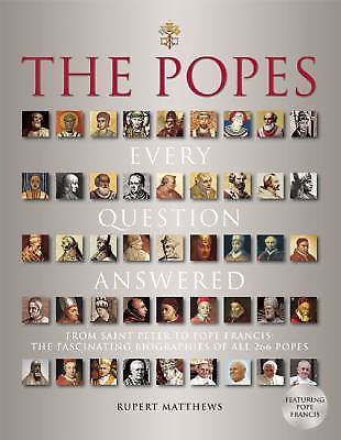 Popes - Every Question Answered by Rupert Matthews (2014, Trade Paperback)