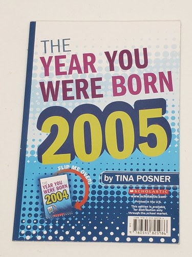 The Year You Were Born 2004 & 2005 by Tina Posner-Scholastic Inc. (2 Books in 1) - Picture 4 of 7