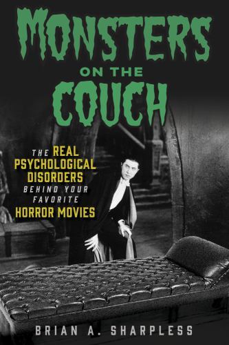 Monsters on the Couch : The Real Psychological Disorders Behind Your Favorite...