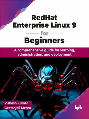 REDHAT ENTERPRISE LINUX 9 FOR BEGINNERS by KUMAR, VISHESH Paperback Self Help