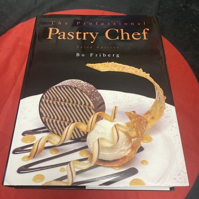 *COOKING* Professional Pastry Chef by Bo Friberg (1996, Hardcover Book)