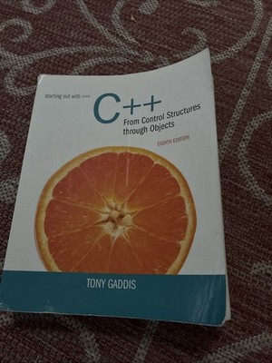 Starting Out with C++ : From Control Structures Through Objects by Tony Gaddis 