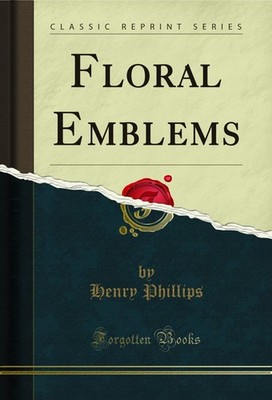Floral Emblems (Classic Reprint)