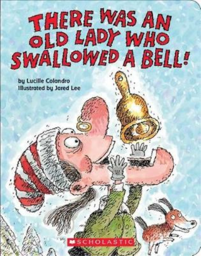 Lucille Colandr There Was an Old Lady Who Swallowed a Bell! ( (Libro di cartone)
