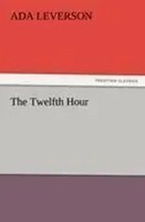 Ada Leverson | The Twelfth Hour | Taschenbuch | Englisch (2012) | 216 S.