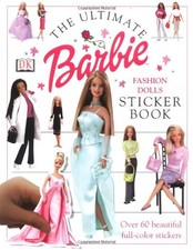 THE ULTIMATE BARBIE FASHION DOLLS STICKER BOOK By Cynthia O'neill