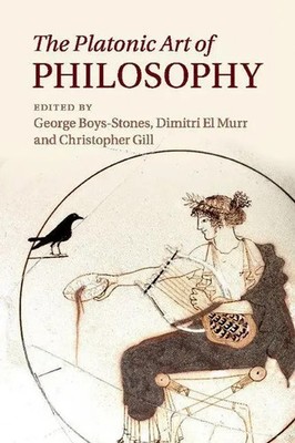 The Platonic Art of Philosophy George Boys-Stones (u. a.) Taschenbuch Englisch