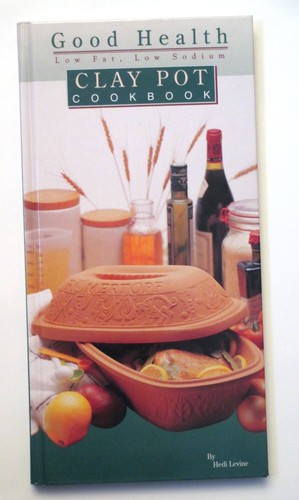 The Good Health Claypot Cookbook by Reco