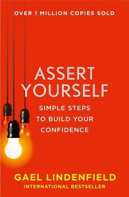 Gael Lindenfield Assert Yourself (Taschenbuch)