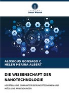 Alosious Gonsago C (U. A.) | DIE Wissenschaft DER Nanotechnologie | Taschenbuch
