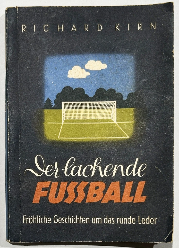 Kirn - Der Lachende Fussball. Anekdoten und Geschichten um das runde Leder 1942 - Bild 1 von 1