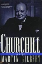 Churchill: A Life - Paperback By Gilbert, Martin - GOOD