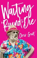 Chris Grant | Waiting 'Round To Die | Taschenbuch | Englisch (2022)