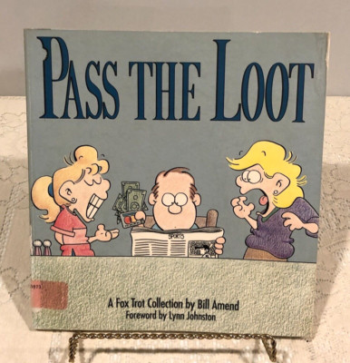 Pass the Loot : A Fox Trot Collection by Bill Amend, 1990 Paperback, McMeel