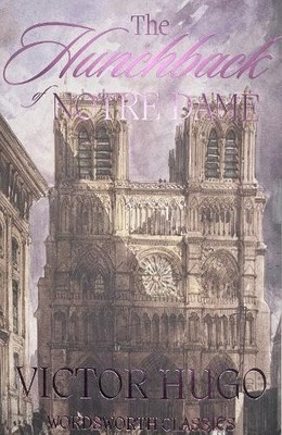 Hunchback of Notre-Dame (Wordsworth Classics) by Hugo, Victor 1853260681