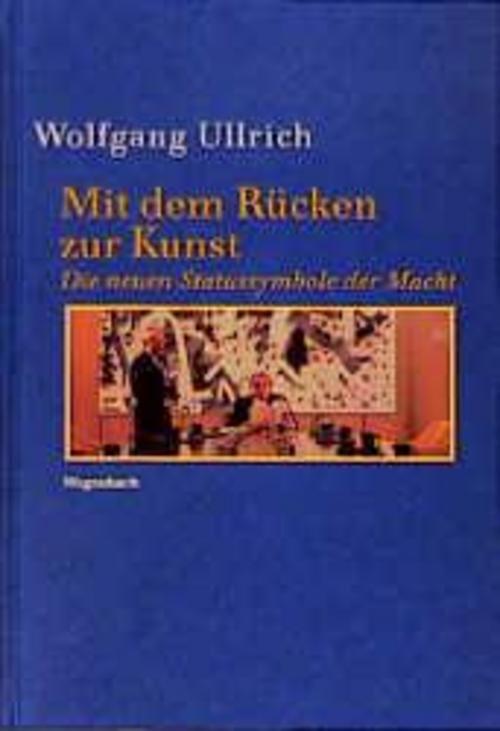 Thumbnail - Mit Dem Rücken Zur Kunst Wolfgang Ullrich