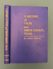 Texas, History Tyler & Smith County, A. Woldert, 1948