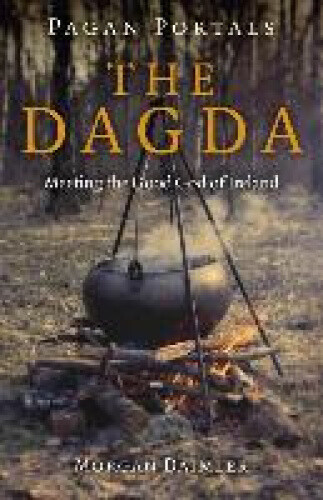 Thumbnail - Pagan Portals - The Dagda - Meeting The Good God Of Ireland By