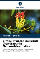 Mukund B. Shende | Giftige Pflanzen Im Bezirk Chandrapur In Maharashtra, Indien