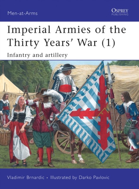 Imperial Armies of the Thirty Years' War (1): Infantry and artillery: v. 1 (Men-at-Arms) - Image 5