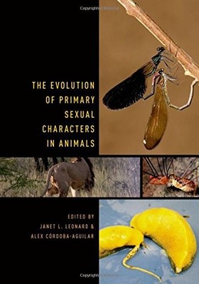 THE EVOLUTION OF PRIMARY SEXUAL CHARACTERS IN ANIMALS By Janet Leonard & Alex