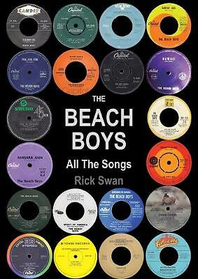 The Beach Boys: All The Songs by Rick Swan (Paperback, 2018)