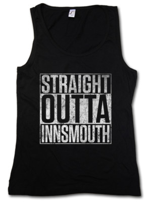 STRAIGHT OUTTA INNSMOUTH DAMEN TANK TOP City Arkham H. P. Cthulhu Fun Lovecraft