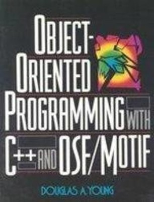 Object-Oriented Programming with C++ and OSF-MOTIF Paperback Doug