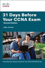 31 DAYS BEFORE YOUR CCNA EXAM: A DAY-BY-DAY REVIEW GUIDE By Allan Johnson *NEW*