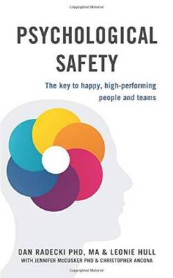 Psychological Safety: The key to happy, high-performing people and teams - GOOD