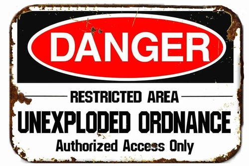 Danger Unexploded Ordnance War zones Iraq  All Metal Tin Sign  8 x 12