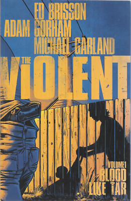 The Violent Volume 1: Blood Like Tar - 9781632157140. VGc