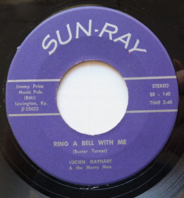 Lucien Gayhart SUN-RAY 45 Ring a Bell With Me / It's Been Nice 1970 KY country