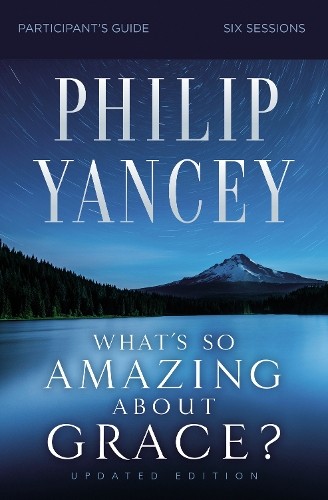 What's So Amazing About Grace? Bible Study Participant's Guid... - 9780310129776