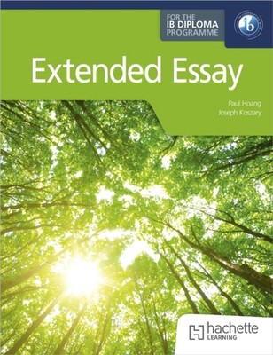 EXTENDED ESSAY FOR THE IB DIPLOMA by PAUL HOANG JOSEPH KO Paperback Self Help