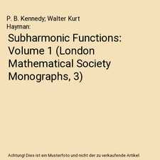 Subharmonic Functions: Volume 1 [London Mathe...