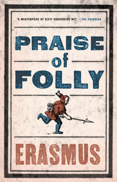 Praise of Folly by Desiderius Erasmus (Paperback Book)