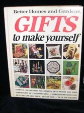 Better Homes and Gardens Gifts to Make Yourself - Hardcover - VERY GOOD