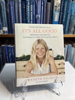It's All Good : Delicious, Easy Recipes That Will Make You Look Good and Feel...