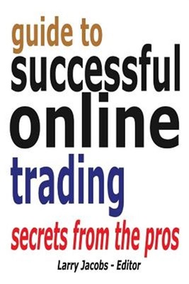 Guide to Successful Online Trading, Paperback by Jacobs, Larry; Wheeler, Stev...