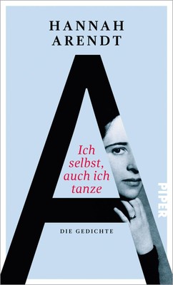 Ich selbst, auch ich tanze | Die Gedichte | Hannah Arendt | Buch | 157 S. | 2015