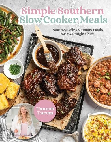 Simple Southern Slow Cooker Meals by Hannah Turton - 9798890033260