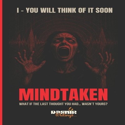MindTaken - You Will Think of It Soon A Psychological Horror Seri