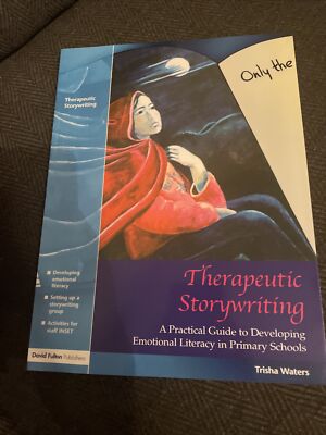 Therapeutic Storywriting: A Practical Guide to Developing Emotional Literacy New