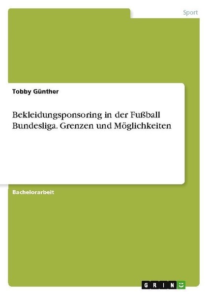Bekleidungsponsoring In Der FußBall Bundesliga. Grenzen Und MöGlichkeiten Tobby-image