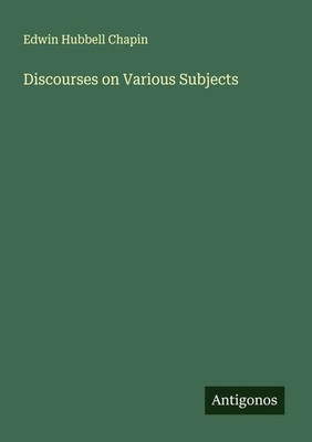 Edwin Hubbell Chapin | Discourses on Various Subjects | Taschenbuch | Englisch