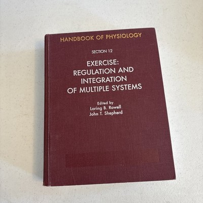 Handbook of Physiology Section 12   Exercise Regulation & Integration   Rowell