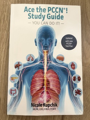 Ace the PCCN  Study Guide Study Guide by Nicole Kupchik (2022)
