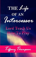 Tiffany Thompson | The Life Of An Intercessor | Taschenbuch | Englisch (2017)