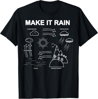 Funny Design Make It Rain Cycle Process Sketch Funny Gift Unisex T-Shirt